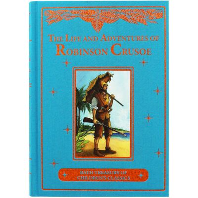 Bath Classics: The Life And Adventures Of Robinson Crusoe