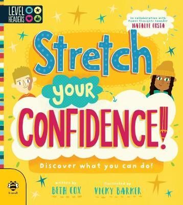 Stretch Your Confidence! Discover What You Can Do!