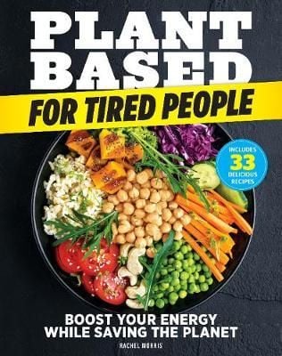 Plant-Based For Tired People