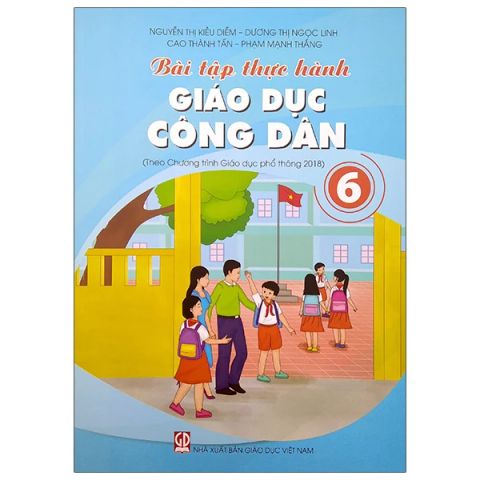 BÀI TẬP THỰC HÀNH GIÁO DỤC CÔNG DÂN 6 (2022)