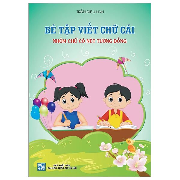 BÉ TẬP VIẾT CHỮ CÁI - NHÓM CHỮ CÓ NÉT TƯƠNG ĐỒNG