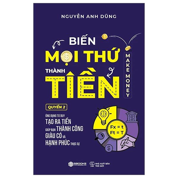 BIẾN MỌI THỨ THÀNH TIỀN-QUYỂN 2
