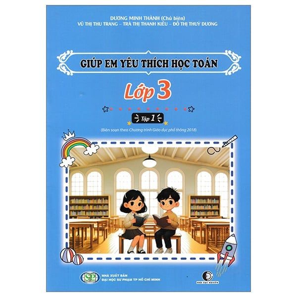 GIÚP EM YÊU THÍCH HỌC TOÁN LỚP 3/1