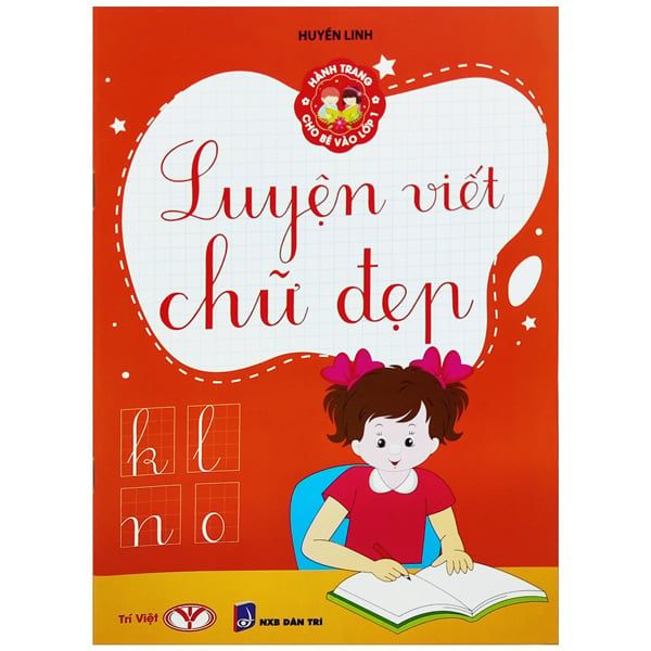 HÀNH TRANG CHO BÉ VÀO LỚP 1 - LUYỆN VIẾT CHỮ ĐẸP