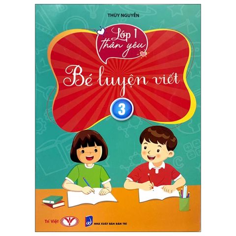 LỚP 1 THÂN YÊU - BÉ LUYỆN VIẾT 3