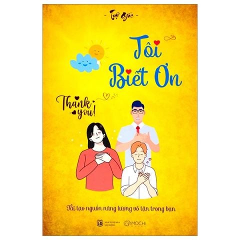 TÔI BIẾT ƠN-TÁI TẠO NGUỒN NĂNG LƯỢNG VÔ TẬN TRONG BẠN