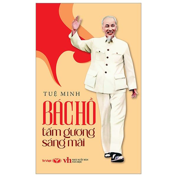 BÁC HỒ TẤM GƯƠNG SÁNG MÃI