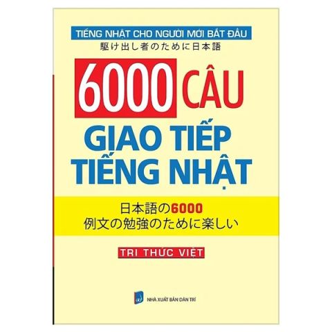 6000 CÂU GIAO TIẾP TIẾNG NHẬT (KÈM CD)