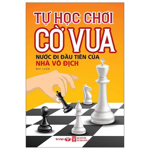 TỰ HỌC CHƠI CỜ VUA