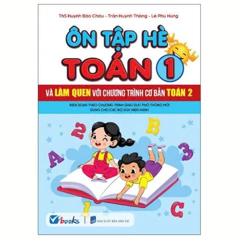 ÔN TẬP HÈ TOÁN 1 VÀ LÀM QUEN VỚI CHƯƠNG TRÌNH CƠ BẢN TOÁN 2 (CTM)