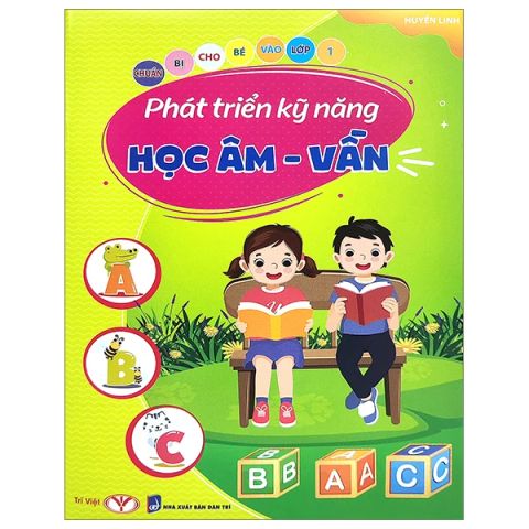 CHUẨN BỊ CHO BÉ VÀO LỚP 1 - PHÁT TRIỂN KỸ NĂNG HỌC ÂM - VẦN