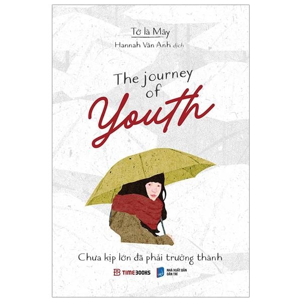 The Journey Of Youth - Chưa Kịp Lớn Đã Phải Trưởng Thành (Song ngữ Anh-Việt)