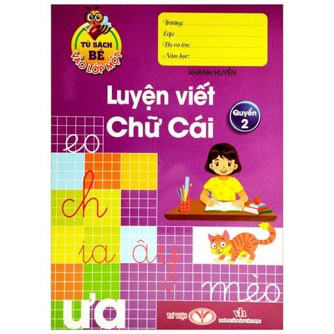 (KSD-978604491704)TỦ SÁCH BÉ VÀO LỚP 1 - LUYỆN VIẾT CHỮ CÁI QUYỂN 2