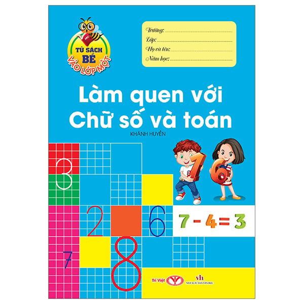 TỦ SÁCH BÉ VÀO LỚP 1 - LÀM QUEN VỚI CHỮ SỐ VÀ TOÁN