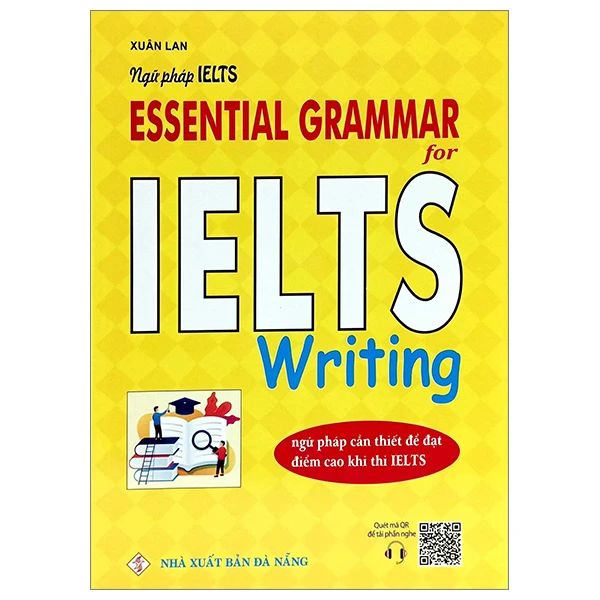 NGỮ PHÁP IELTS – NGỮ PHÁP CẦN THIẾT ĐỂ ĐẠT ĐIỂM CAO KHI THI IELTS