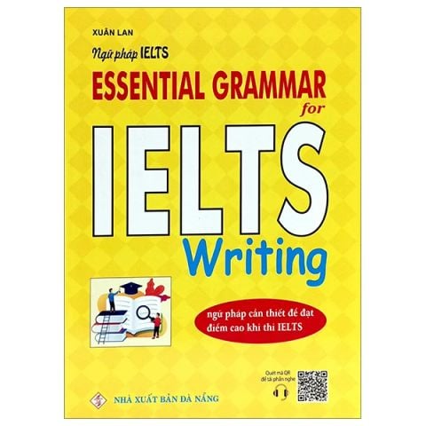 NGỮ PHÁP IELTS – NGỮ PHÁP CẦN THIẾT ĐỂ ĐẠT ĐIỂM CAO KHI THI IELTS
