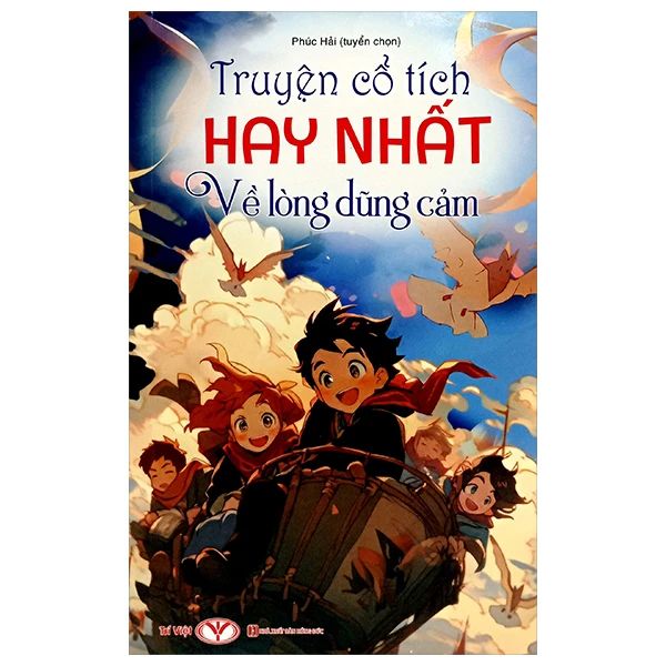 TRUYỆN CỔ TÍCH HAY NHẤT VỀ LÒNG DŨNG CẢM