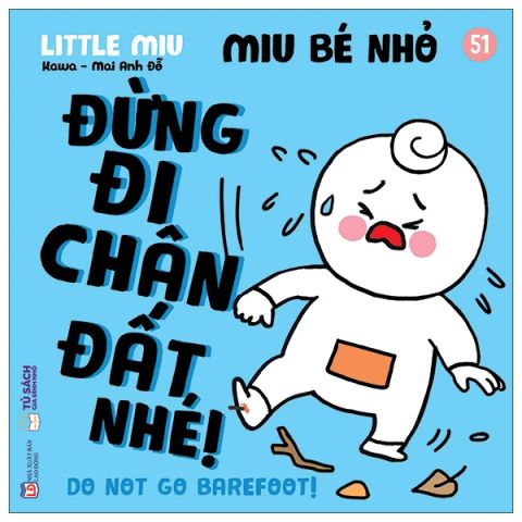 MIU BÉ NHỎ-ĐỪNG ĐI CHÂN ĐẤT NHÉ (SN)