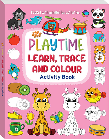 My Playtime Learn, Trace and Colour Activity Book
