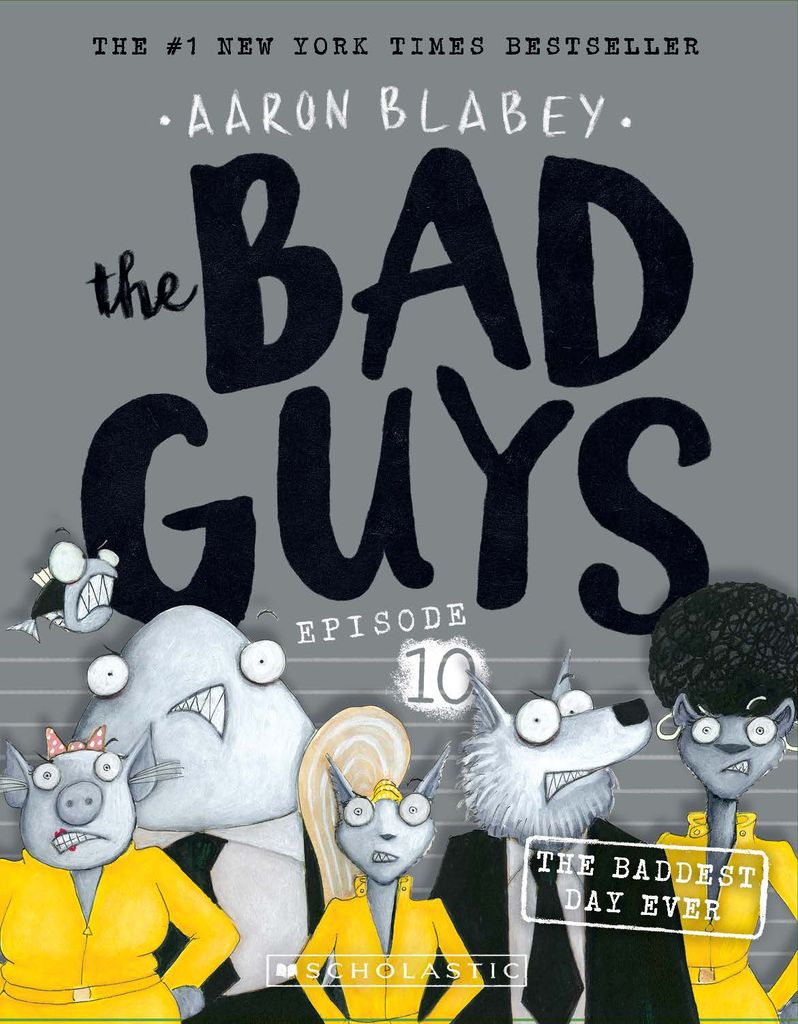 The Bad Guys #10: The Baddest Day Ever