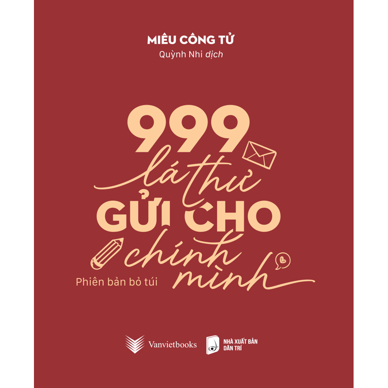 999 Lá Thư Gửi Cho Chính Mình - Phiên Bản Bỏ Túi (Bìa Đỏ)