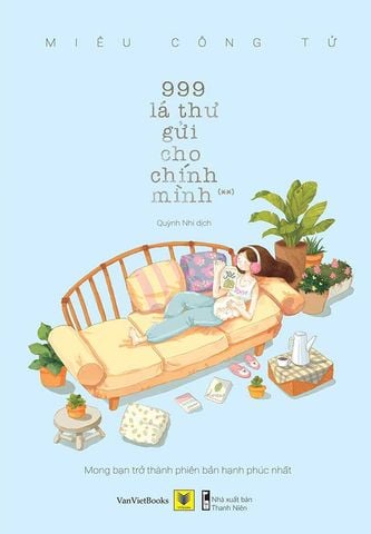 999 Lá Thư Gửi Cho Chính Mình - Mong Bạn Trở Thành Phiên Bản Hạnh Phúc Nhất - Tập 2 (Tái bản năm 2021)
