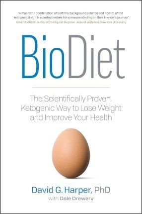 BioDiet : The Scientifically Proven, Ketogenic Way To Lose Weight And Improve Health