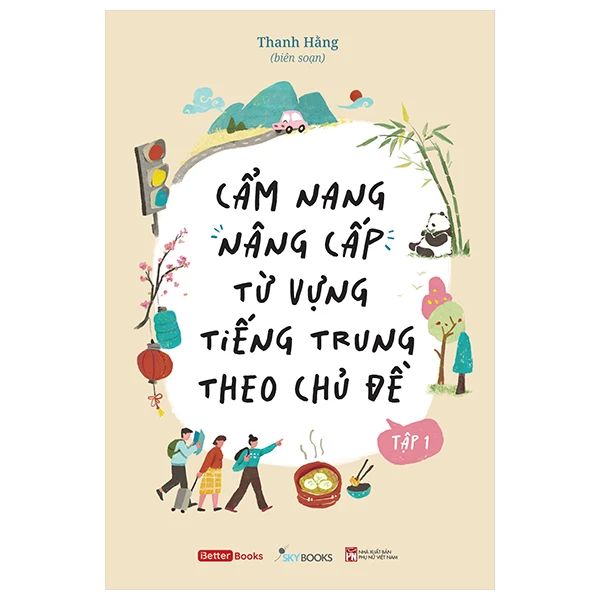 CẨM NANG NÂNG CẤP TỪ VỰNG TIẾNG TRUNG THEO CHỦ ĐỀ T1