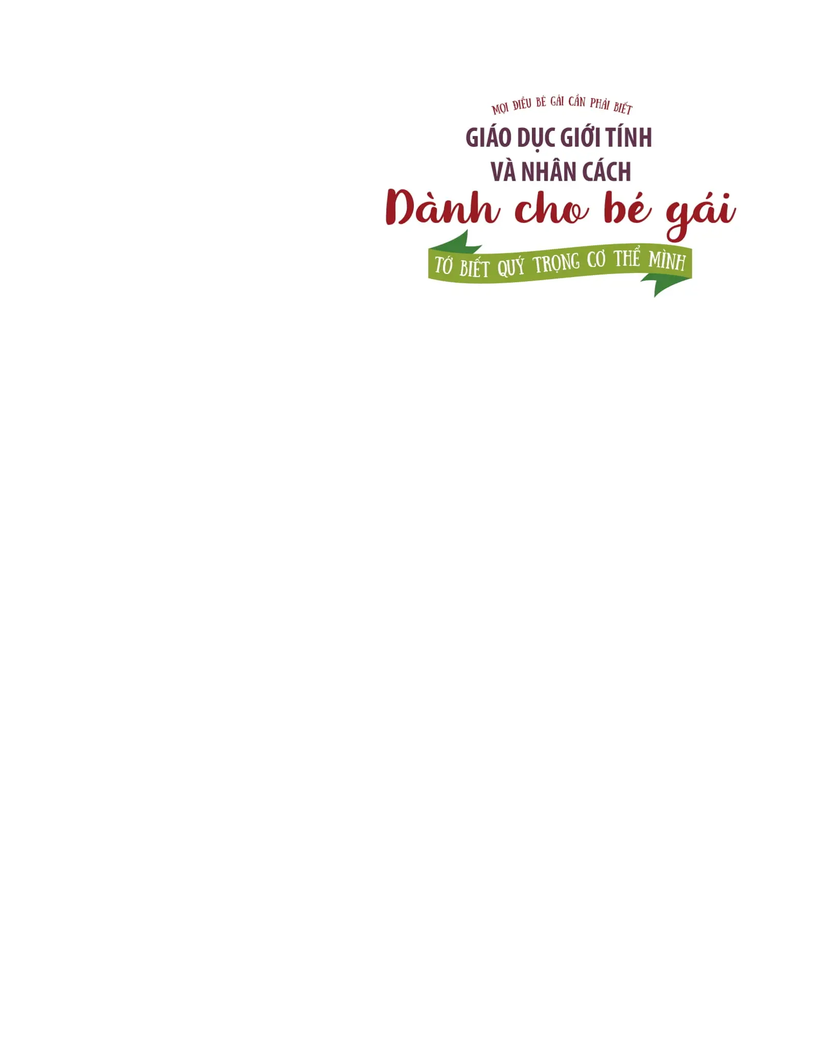 GIÁO DỤC GIỚI TÍNH VÀ NHÂN CÁCH DÀNH CHO BÉ GÁI-TỚ BIẾT QUÝ TRỌNG CƠ THỂ MÌNH