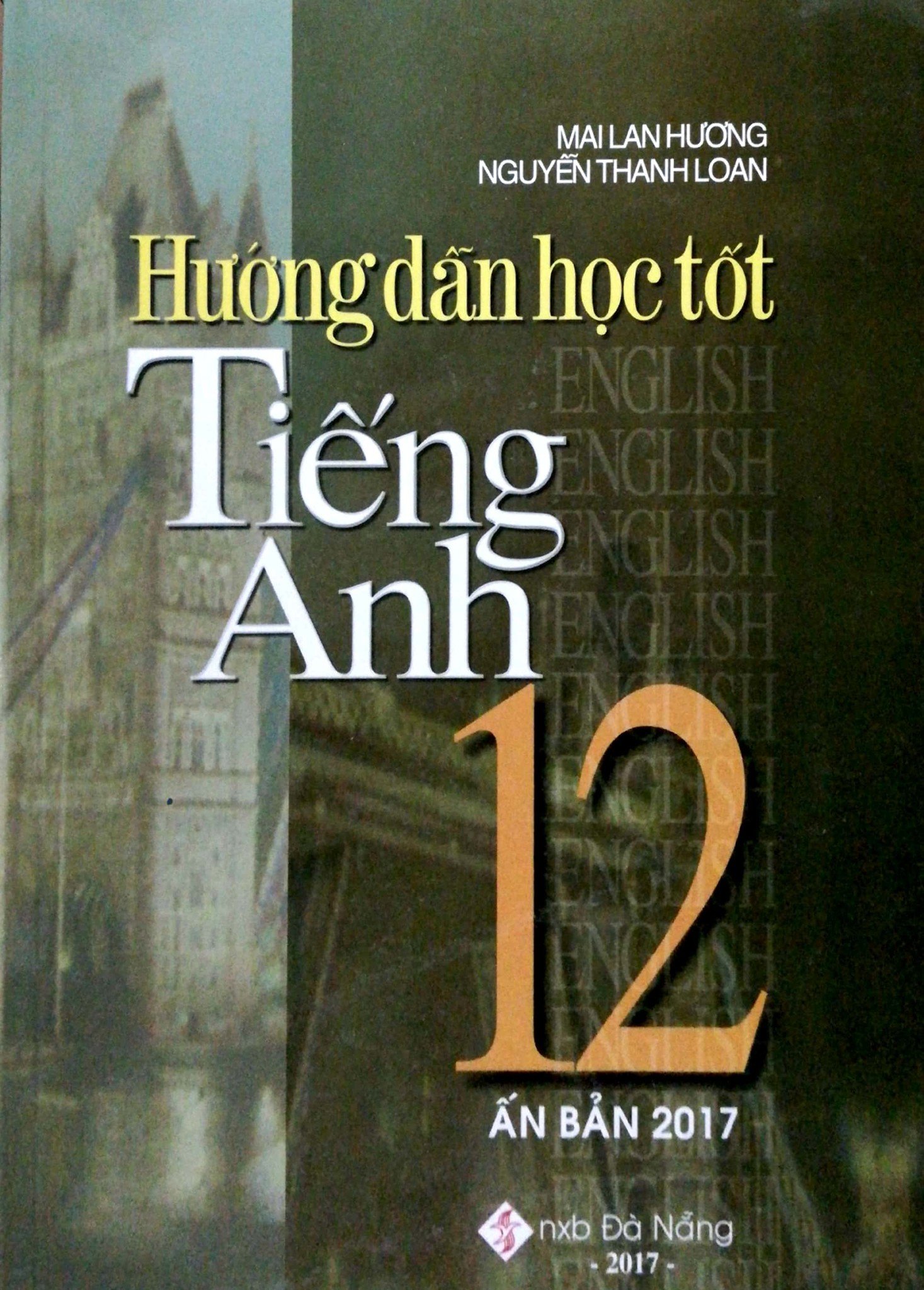 (KSD-HET)HƯỚNG DẪN HỌC TỐT TIẾNG ANH 12