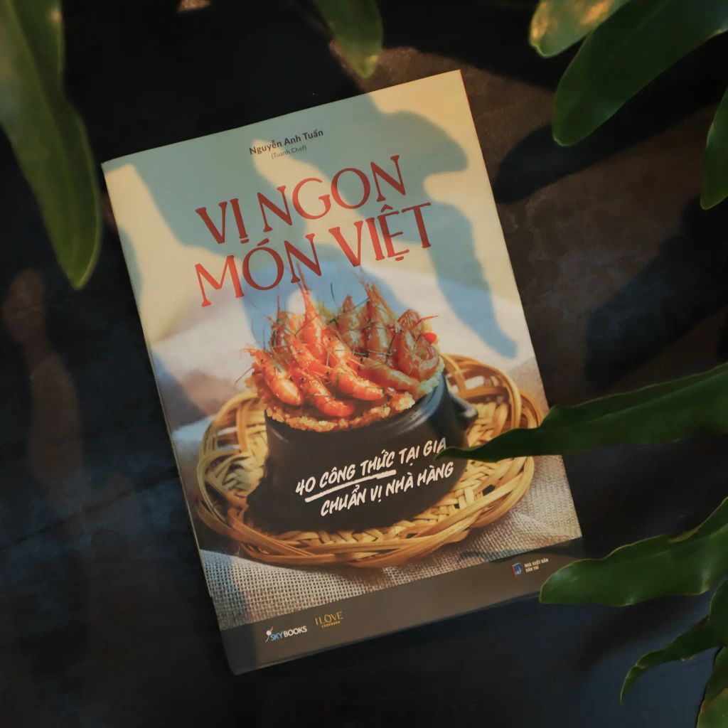 Vị Ngon Món Việt - 40 Công Thức Tại Gia Chuẩn Vị Nhà Hàng