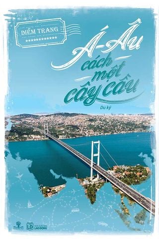 Á-Âu Cách Một Cây Cầu