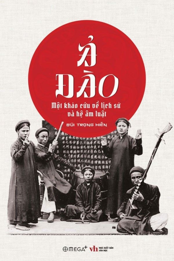 Ả Đào - Một Khảo Cứu Về Lịch Sử Và Hệ Âm Luật