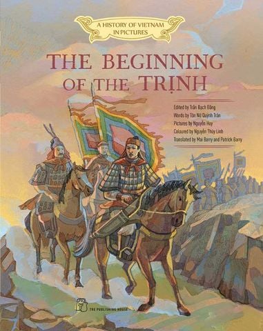 A History Of Vietnam In Pictures - The Beginning Of The Trịnh (Bìa cứng)