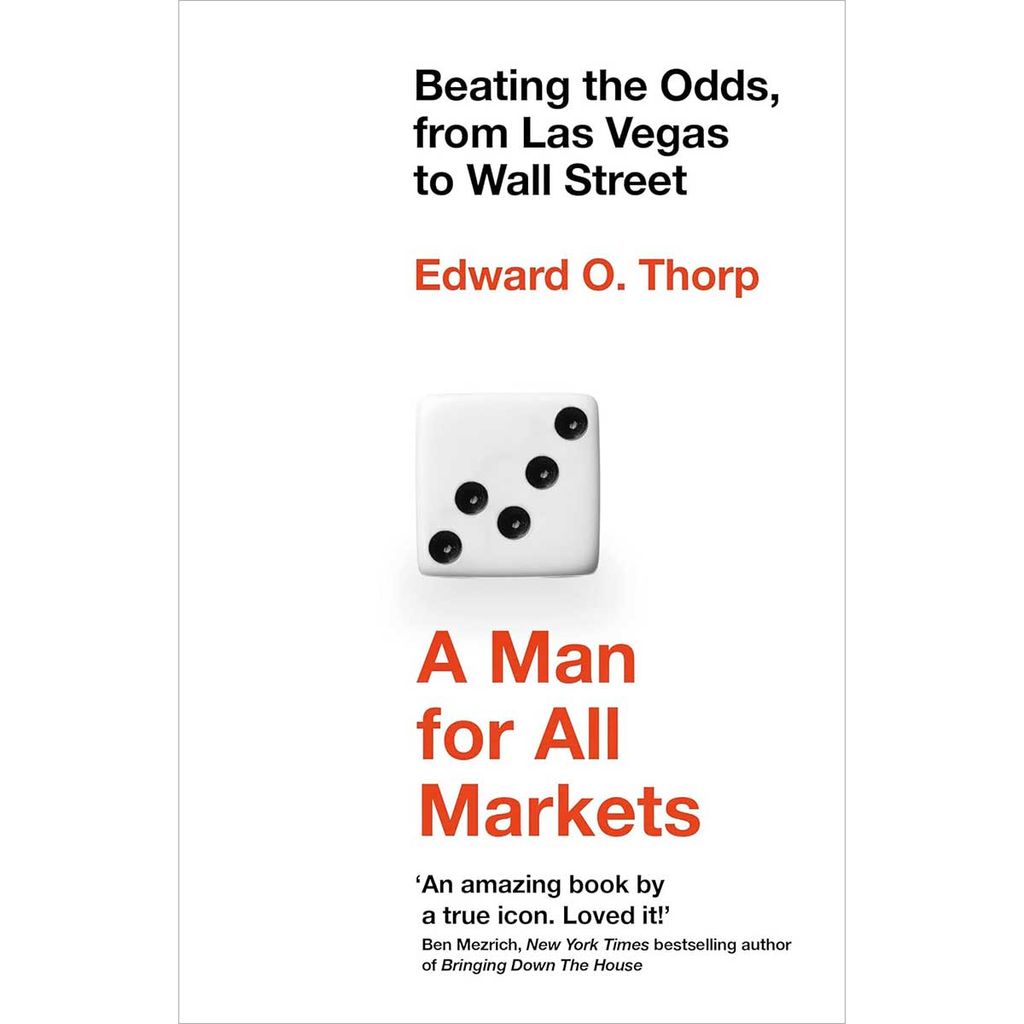 A Man for All Markets: Beating the Odds, from Las Vegas to Wall Street