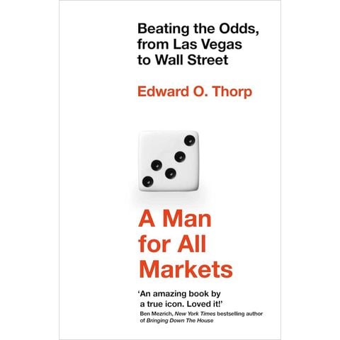 A Man for All Markets: Beating the Odds, from Las Vegas to Wall Street