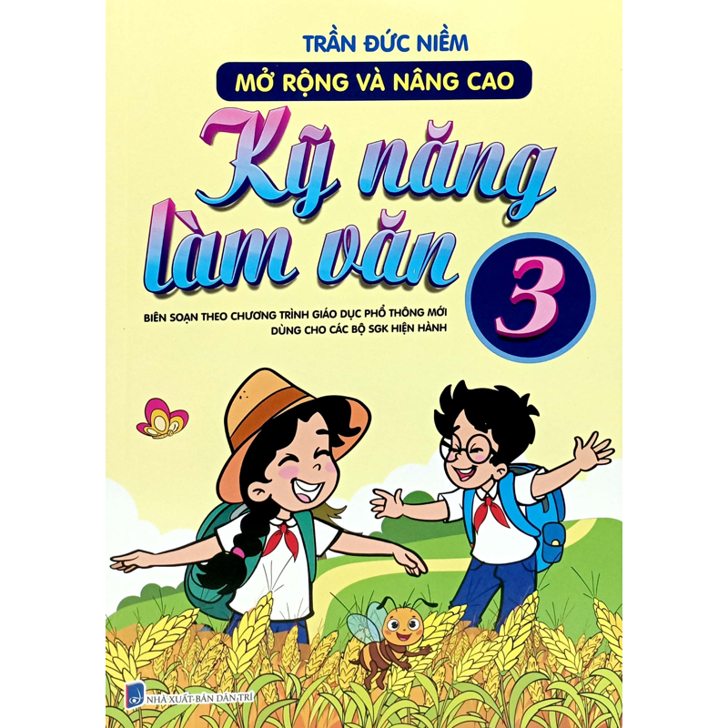 Mở Rộng Và Nâng Cao Kỹ Năng Làm Văn 3 (Theo Chương Trình GDPT Mới)