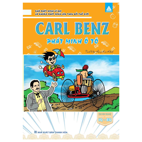 Nhà Phát Minh Vĩ Đại Và ... Thế Giới-Carl Benz Phát Minh Ô Tô