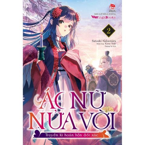 Ác Nữ Nửa Vời - Truyền Kì Hoán Hồn Đổi Xác - Tập 2 (Light novel) (Dự kiến phát hành 30.01.2026)