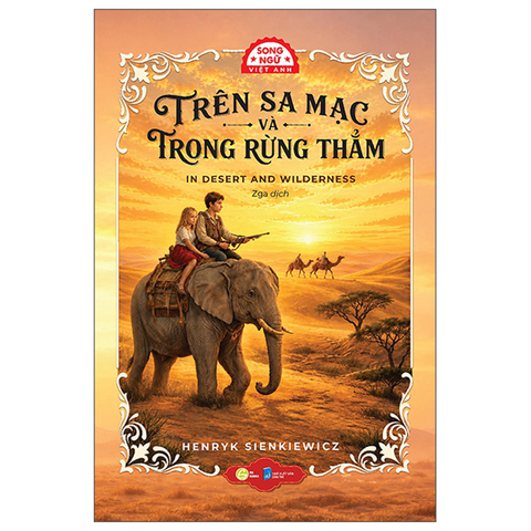 Trên Sa Mạc Và Trong Rừng Thẳm - In Desert And Wilderness (Song Ngữ)