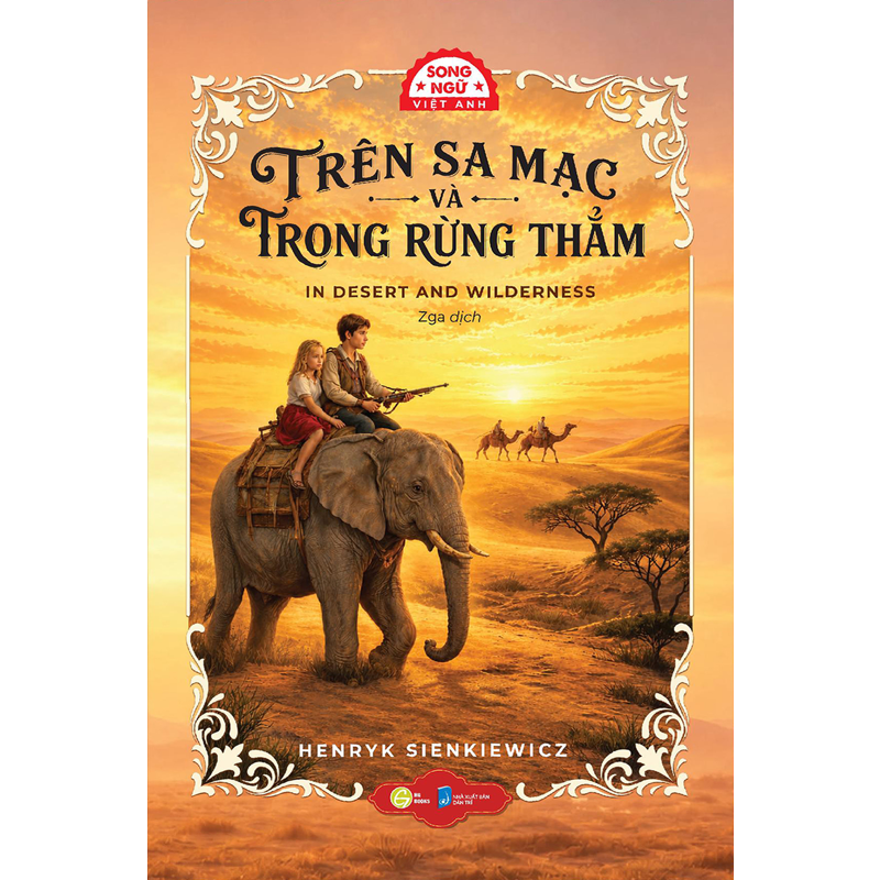 Trên Sa Mạc Và Trong Rừng Thẳm - In Desert And Wilderness (Song Ngữ)