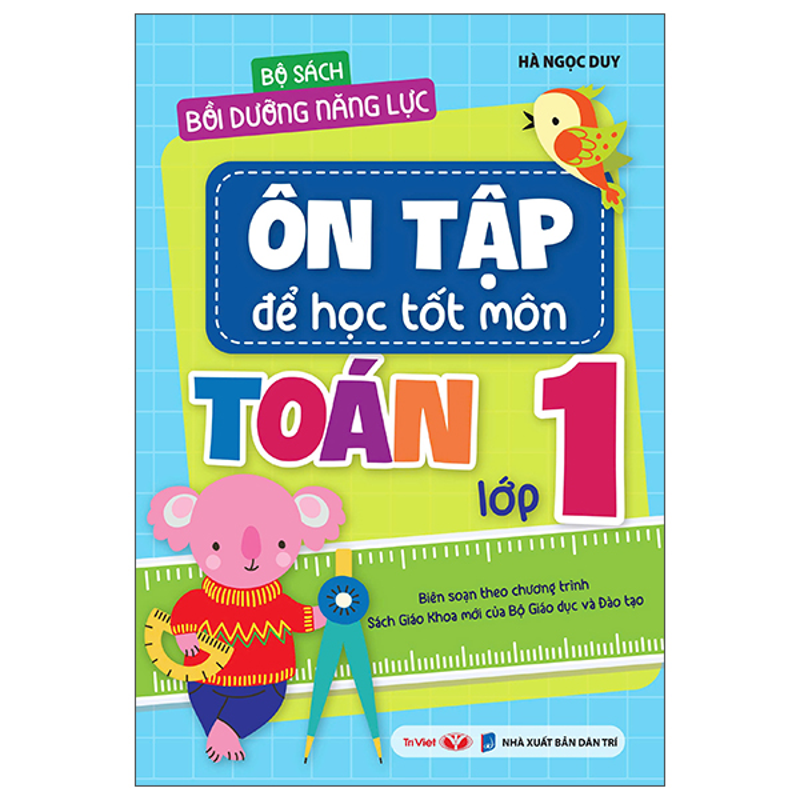 Bộ Sách Bồi Dưỡng Năng Lực - Ôn Tập Để Học Tốt Môn Toán Lớp 1