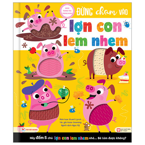 Sách Tương Tác Thông Minh - Đừng Chạm Vào - Lợn Con Lem Nhem
