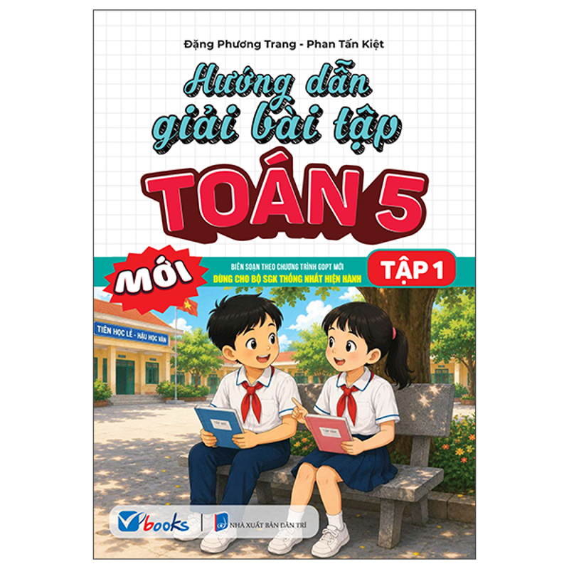 Hướng Dẫn Giải Bài Tập Toán 5 - Tập 1 (Dùng Cho Bộ SGK Thống Nhất Hiện Hành)