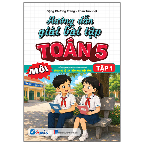 Hướng Dẫn Giải Bài Tập Toán 5 - Tập 1 (Dùng Cho Bộ SGK Thống Nhất Hiện Hành)