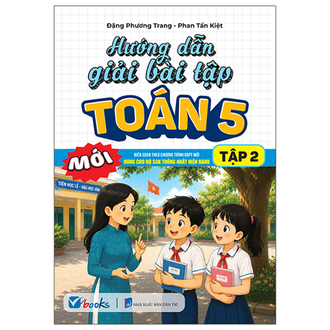 Hướng Dẫn Giải Bài Tập Toán 5 - Tập 2 (Dùng Cho Bộ SGK Thống Nhất Hiện Hành)