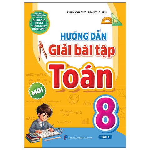 Hướng Dẫn Giải Bài Tập Toán 8/1 (Dùng Cho Bộ SGK Thống Nhất Hiện Hành)
