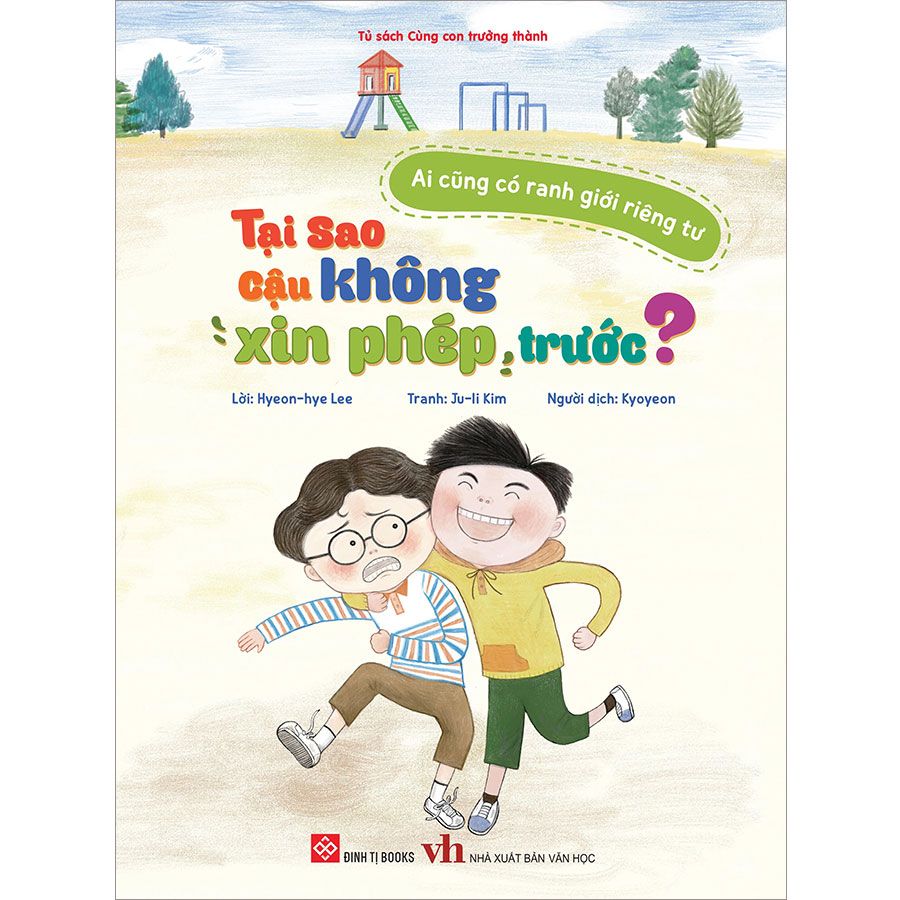 Ai Cũng Có Ranh Giới Riêng Tư - Tại Sao Cậu Không Xin Phép Trước?