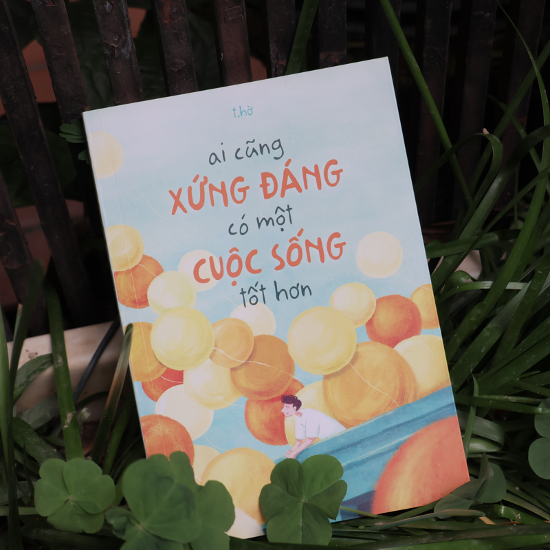 Ai Cũng Xứng Đáng Có Một Cuộc Sống Tốt Hơn