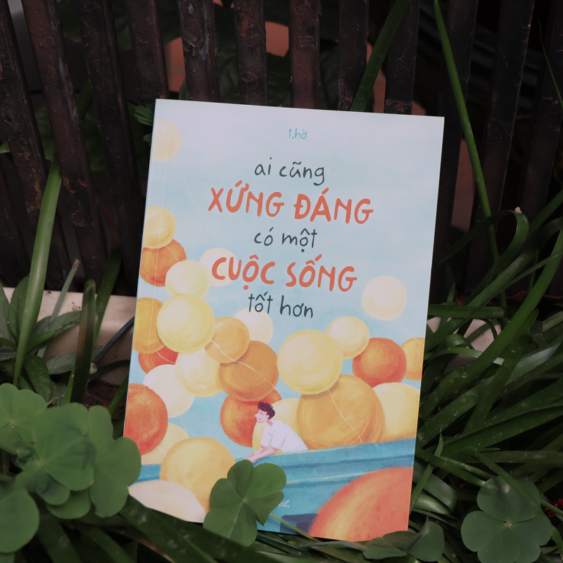 Ai Cũng Xứng Đáng Có Một Cuộc Sống Tốt Hơn